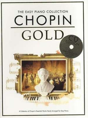 Chopin Gold: The Easy Piano Collection de Frederic Chopin