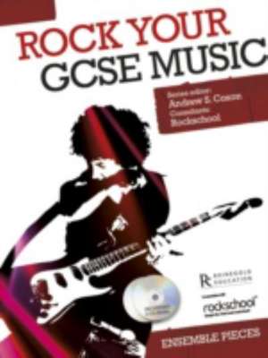 Coxon, A: Rock Your GCSE Music Ensemble Pieces