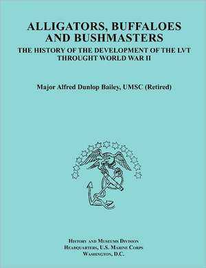 Alligators, Buffaloes, and Bushmasters de Alfred Dunlop Bailey