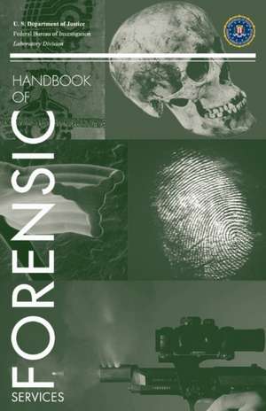 FBI Handbook of Forensic Science de FBI Laboratory Service