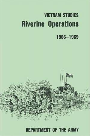 Riverine Operations 1966-1969 de William B. Fulton