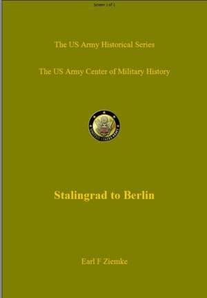 Stalingrad to Berlin de Earl F. Ziemke