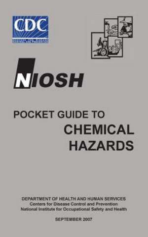 Niosh Pocket Guide to Chemical Hazards: Human Factors Lessons Learned from Aerospace Accidents and Incidents in Research, Flight Test, and Development de Niosh