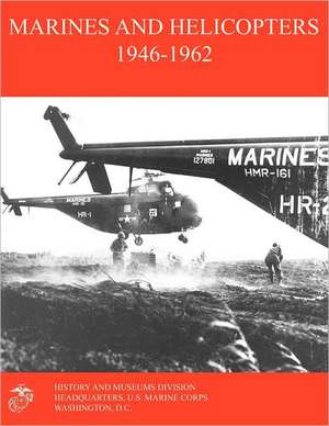 Marines and Helicopters 1946-1962 de Eugene W. Rawlins