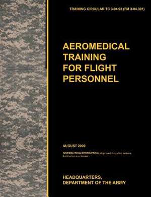 Aeromedical Training for Flight Personnel de U. S. Army Training and Doctrine Command