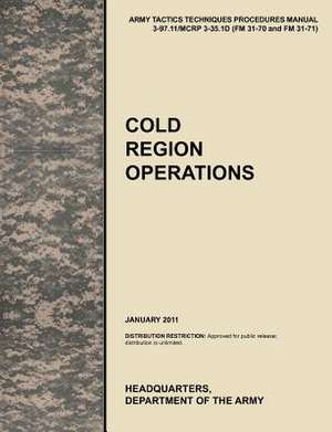 Cold Region Operations de U. S. Army Training and Doctrine Command