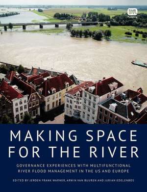 Making Space for the River de Jurian Edelenbos