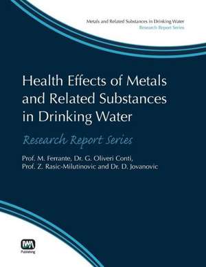 Health Effects of Metals and Related Substances in Drinking Water de M. Ferrante