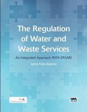 The Regulation of Water and Waste Services de J. M. Baptista