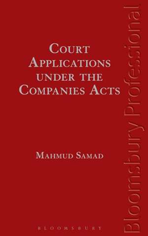 Court Applications Under the Companies Acts de Mahmud Samad