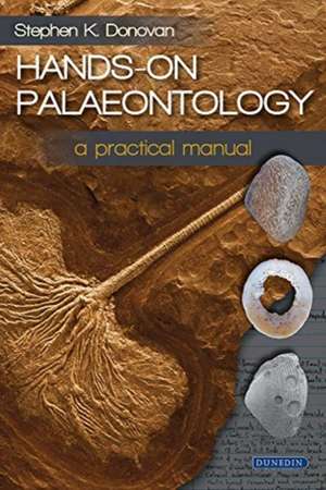 Hands-on Palaeontology de Stephen K. Donovan