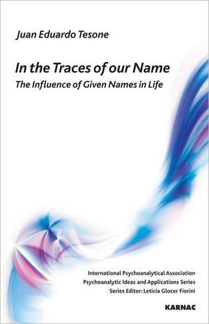 In the Traces of our Name: The Influence of Given Names in Life de Juan Eduardo Tesone