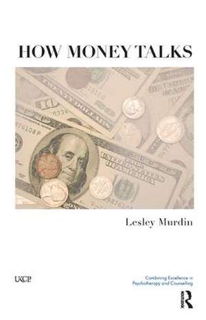 How Money Talks de Lesley Murdin