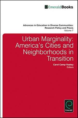 Living on the Boundaries – Urban Marginality in National and International Contexts de Carol Camp Yeakey