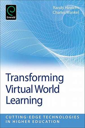 Transforming Virtual World Learning de Charles Wankel