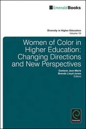 Women of Color in Higher Education – Changing Directions and New Perspectives de Gaëtane Jean–marie