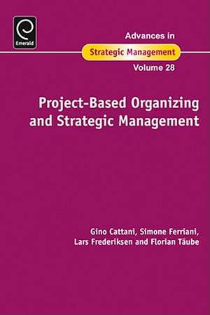 Project–Based Organizing and Strategic Management de Gino Cattani