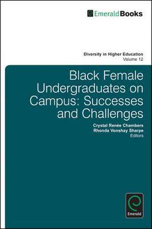 Black Female Undergraduates on Campus – Successes and Challenges de Crystal R. Chambers