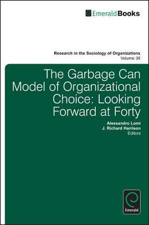 Garbage Can Model of Organizational Choice – Looking Forward at Forty de Richard Harrison