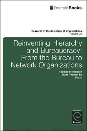 Reinventing Hierarchy and Bureaucracy – From the Bureau to Network Organizations de Thomas Diefenbach