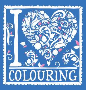 I Heart Colouring de Felicity French