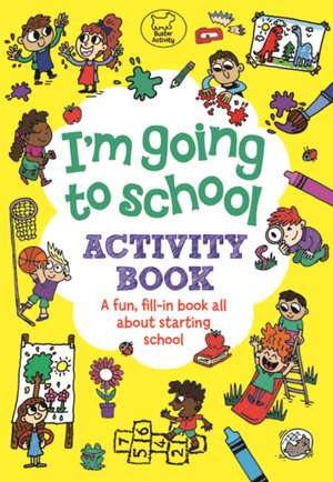 I'm Going to School Activity Book de Chris Dickason