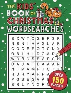 The Kids' Book of Christmas Wordsearches de Sarah Khan