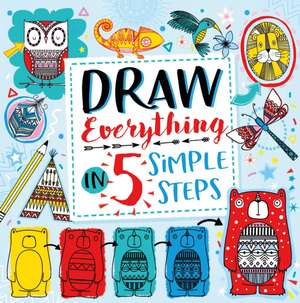 Draw Everything in 5 Simple Steps de Beth Gunnell