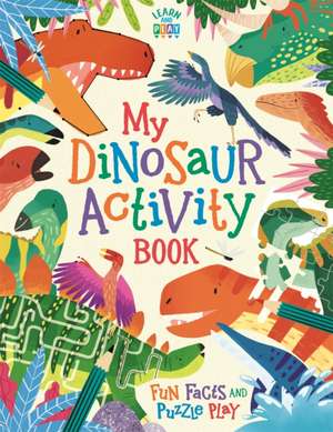 Dixon, D: My Dinosaur Activity Book