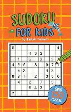 Sudoku for Kids de Alastair Chisolm