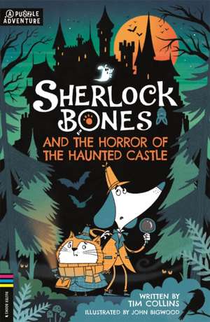 Sherlock Bones 04 and the Horror of the Haunted Castle de Tim Collins