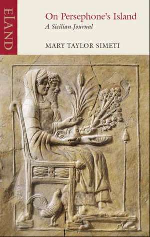 On Persephone's Island de Mary Taylor Simeti