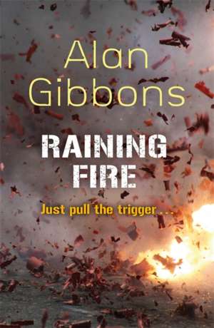 Raining Fire de Alan Gibbons