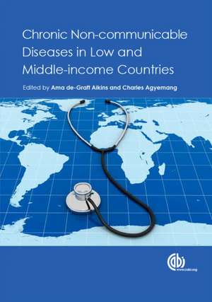 Chronic Non–communicable Diseases in Low and Middle–income Countries de Ama De–graft Aikins