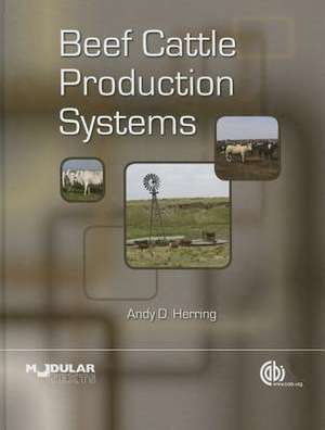 Beef Cattle Production Systems de Andy D Herring