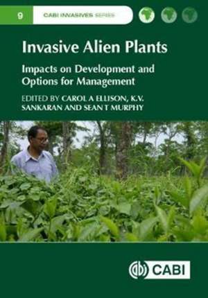 Invasive Alien Plants de Carol A Ellison