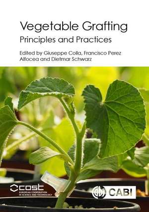 Vegetable Grafting – Principles and Practices de Giuseppe Colla