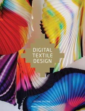 Digital Textile Design, Second Edition: Successful Writing for Design, Advertising, and Marketing de Melanie Bowles