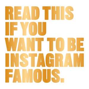 Read This If You Want to Be Instagram Famous de Henry Carroll