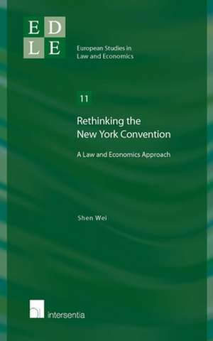 Rethinking the New York Convention de Shen Wei