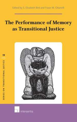 The Performance of Memory as Transitional Justice