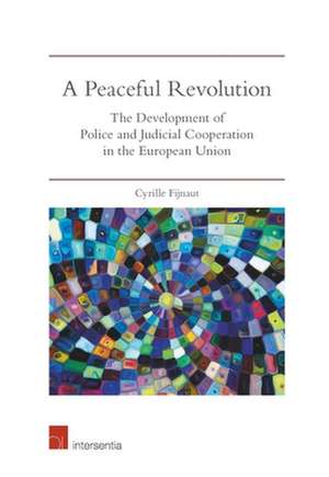 A Peaceful Revolution de Cyrille Fijnaut