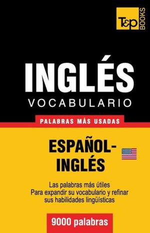 Vocabulario Espanol-Ingles Americano - 9000 Palabras Mas Usadas: Organization, Finance and Capital Markets de Andrey Taranov