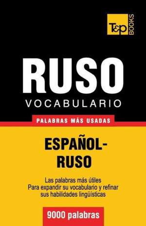 Vocabulario Espanol-Ruso - 9000 Palabras Mas Usadas: Organization, Finance and Capital Markets de Andrey Taranov