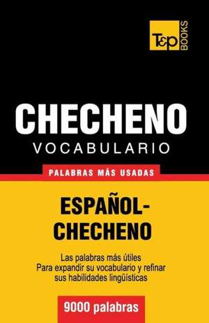 Vocabulario Espanol-Checheno - 9000 Palabras Mas Usadas: Organization, Finance and Capital Markets de Andrey Taranov