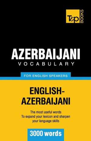 Azerbaijani Vocabulary for English Speakers - 3000 Words: Transcription - IPA de Andrey Taranov