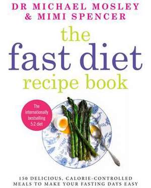 The Fast Diet Recipe Book de Mimi Spencer