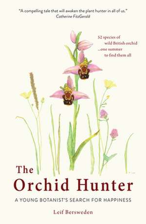 The Orchid Hunter de Leif Bersweden