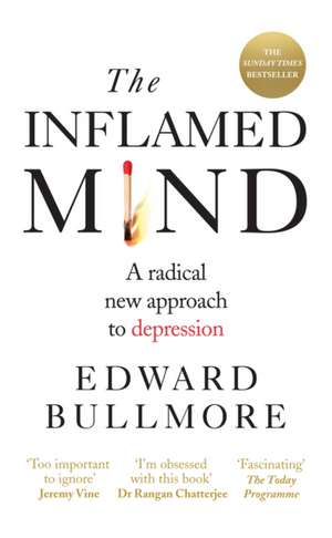 The Inflamed Mind de Edward Bullmore