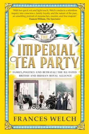 The Imperial Tea Party de Frances Welch